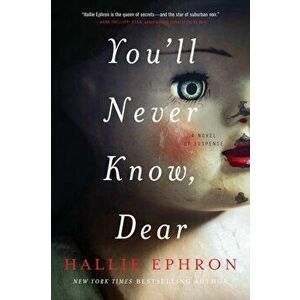 You'll Never Know, Dear, Paperback - Hallie Ephron imagine