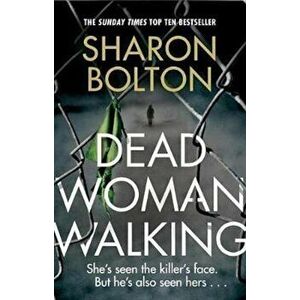 Dead Woman Walking, Paperback - Sharon Bolton imagine