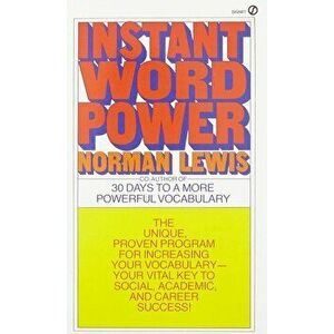 Instant Word Power: The Unique, Proven Program for Increasing Your Vocabulary--Your Vital Key to Social, Academic, and Career Success, Paperback - Nor imagine