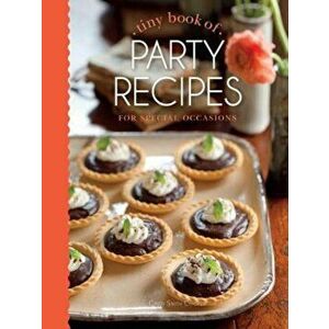 Tiny Book of Party Recipes: For Special Occasions, Hardcover - Cindy Cooper imagine