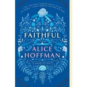 Faithful, Paperback - Alice Hoffman imagine