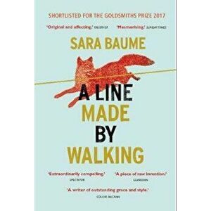 Line Made By Walking, Paperback - Sara Baume imagine