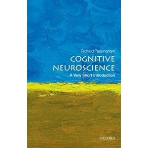 Cognitive Neuroscience: A Very Short Introduction, Paperback - Richard Passingham imagine