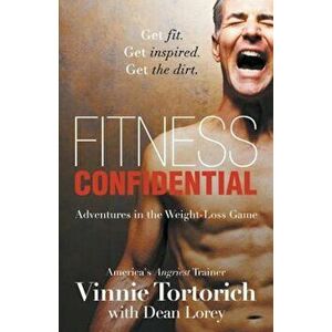 Fitness Confidential, Paperback - Vinnie Tortorich imagine