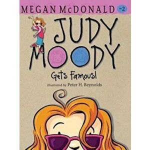 Judy Moody Gets Famous!, Hardcover - Megan McDonald imagine