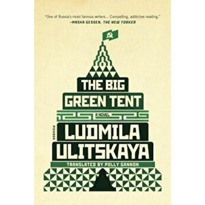 The Big Green Tent, Paperback - Ludmila Ulitskaya imagine
