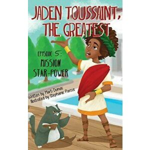 Jaden Toussaint, the Greatest Episode 5: Mission Star-Power, Hardcover - Marti Dumas imagine