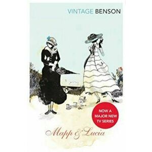 Mapp and Lucia, Paperback - E F Benson imagine
