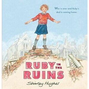 Ruby in the Ruins, Hardcover - Shirley Hughes imagine