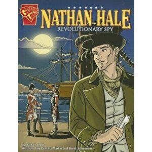 Nathan Hale: Revolutionary Spy, Paperback - Nathan Olson imagine