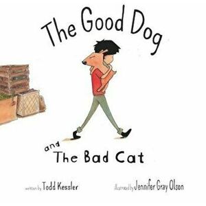 The Good Dog and the Bad Cat, Hardcover imagine