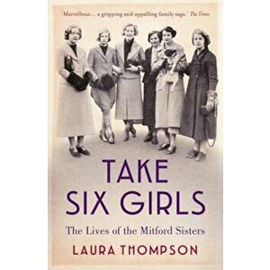 Take Six Girls, Paperback - Laura Thompson imagine