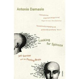 Looking For Spinoza, Paperback - Antonio R Damasio imagine