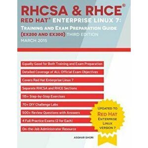RHCSA & RHCE Red Hat Enterprise Linux 7: Training and Exam Preparation Guide (Ex200 and Ex300), Paperback - Asghar Ghori imagine