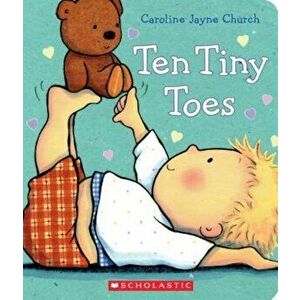 Ten Tiny Toes, Hardcover - Caroline Jayne Church imagine