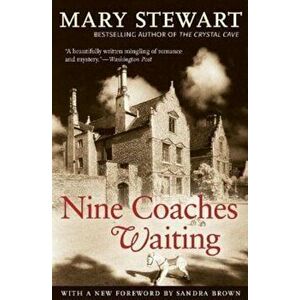 Nine Coaches Waiting, Paperback - Mary Stewart imagine