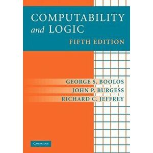 Computability and Logic, Paperback - George S. Boolos imagine