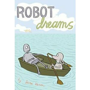 Robot Dreams, Paperback - Sara Varon imagine