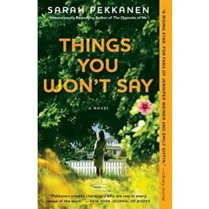 Things You Won't Say, Paperback - Sarah Pekkanen imagine