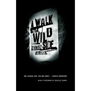 A Walk on the Wild Side, Paperback - Nelson Algren imagine