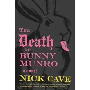The Death of Bunny Munro, Paperback - Nick Cave imagine
