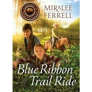 Blue Ribbon Trail Ride, Paperback - Miralee Ferrell imagine