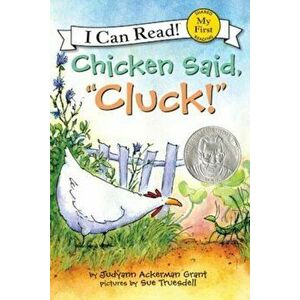 Chicken Said, 'Cluck!', Paperback - Judyann Ackerman Grant imagine
