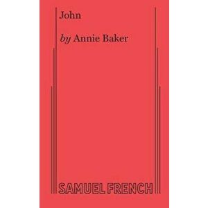 John, Paperback - Annie Baker imagine