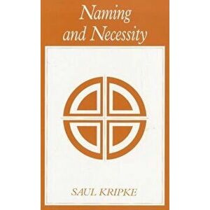 Naming and Necessity, Paperback - Saul A. Kripke imagine