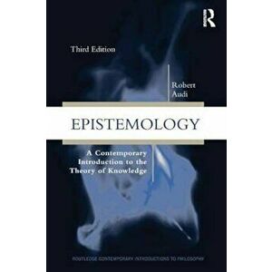 Epistemology, Paperback - Robert Audi imagine
