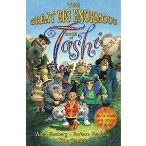 The Great Big Enormous Book of Tashi, Paperback - Anna Fienberg imagine