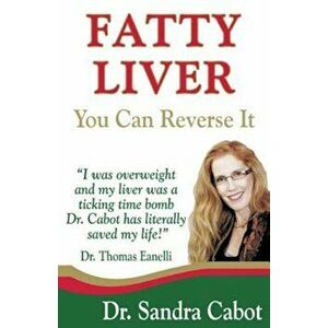Fatty Liver: You Can Reverse It, Paperback imagine