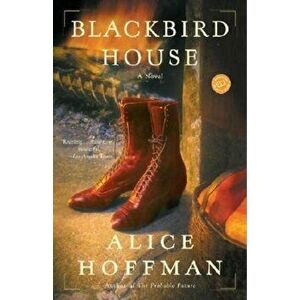 Blackbird House, Paperback - Alice Hoffman imagine