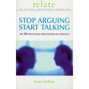 Stop Arguing, Start Talking, Paperback - Susan Quilliam imagine