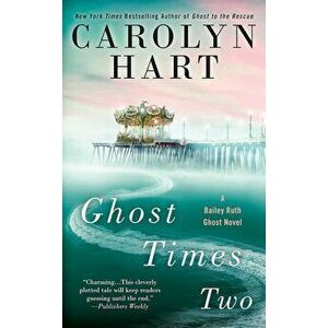 Ghost Times Two, Paperback - Carolyn Hart imagine