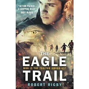 Eagle Trail, Paperback - Robert Rigby imagine