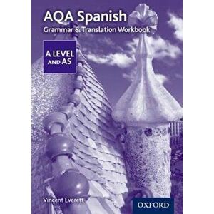 AQA A Level Spanish: Grammar & Translation Workbook, Paperback - Vincent Everett imagine