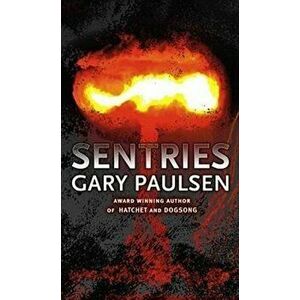 Sentries, Paperback - Gary Paulsen imagine