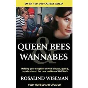Queen Bees And Wannabes for the Facebook Generation, Paperback - Rosalind Wiseman imagine