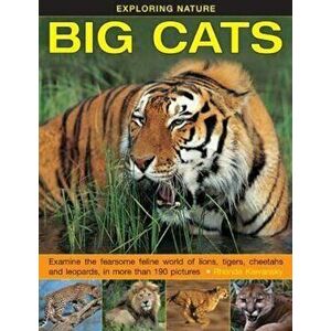 Exploring Nature: Big Cats, Hardcover - Rhonda Klevansky imagine