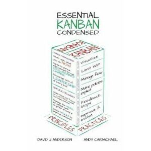 Essential Kanban Condensed, Paperback - David J. Anderson imagine
