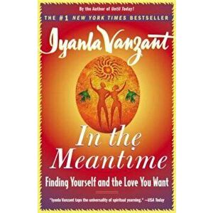 In the Meantime: Finding Yourself and the Love You Want, Paperback - Iyanla Vanzant imagine