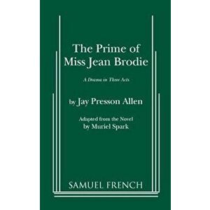 The Prime of Miss Jean Brodie, Paperback - Jay Presson Allen imagine