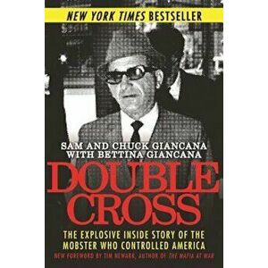 Double Cross: The Explosive Inside Story of the Mobster Who Controlled America, Paperback - Sam Giancana imagine