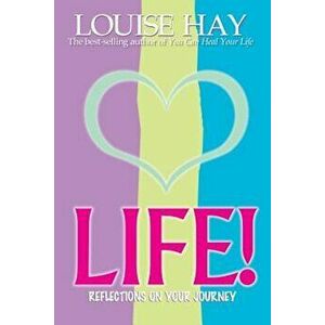 Life: Reflections on Your Journey, Paperback - Louise Hay imagine