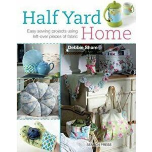 Half Yard (TM) Home, Paperback - Debbie Shore imagine