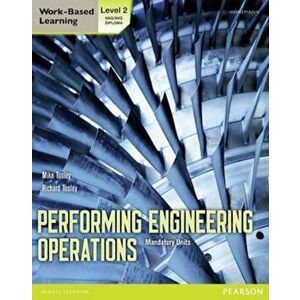 Performing Engineering Operations - Level 2 Student Book Cor, Paperback - Terry Grimwood imagine