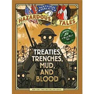 Treaties, Trenches, Mud, and Blood: A World War I Tale, Hardcover - Nathan Hale imagine