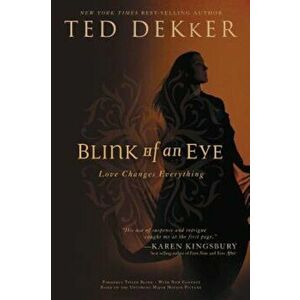 Blink of an Eye, Paperback - Ted Dekker imagine