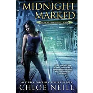 Midnight Marked, Paperback - Chloe Neill imagine